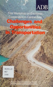 Front cover of Challenges and opportunities in transportation by Workshop on Economic Cooperation in Central Asia (1st 1998 Asian Development Bank)