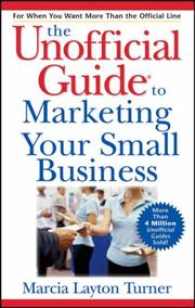 Cover of The Unofficial Guide to Marketing Your Small Business (Unofficial Guides) by Marcia Layton Turner