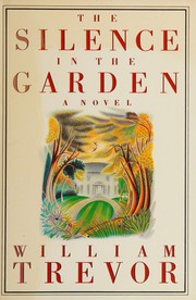 Front cover of The silence in the garden by William Trevor