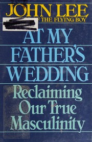 Front cover of At my father's wedding by Lee, John H.
