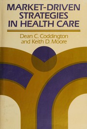 Cover of Market-driven strategies in health care by Dean C. Coddington