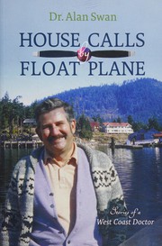 Cover of House Calls by Float Plane by Alan Swan