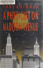 Cover of A physicist on Madison Avenue by Tony Rothman