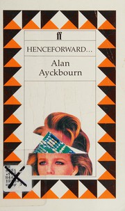 Cover of Henceforward-- by Alan Ayckbourn