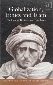 Front cover of GLOBALIZATION, ETHICS AND ISLAM: THE CASE OF THE BEDIUZZAMEN SAID NURSI; ED. BY IAN MARKHAM by Ian S. Markham