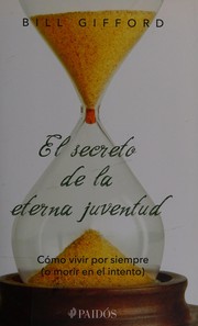 Front cover of El secreto de la eterna juventud by Gifford, Bill (Journalist)