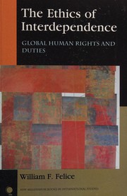 Front cover of Ethics of Interdependence by William F. Felice