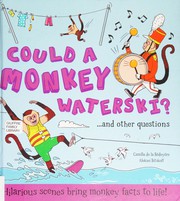 Cover of Could a Monkey Waterski? by Camilla De la Bédoyère