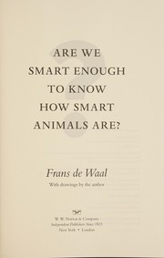 Front cover of Are We Smart Enough to Know How Smart Animals Are? by Frans de Waal