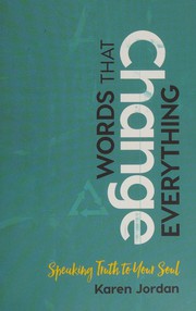 Front cover of Words that change everything by Karen Jordan