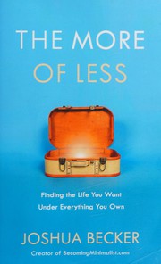 Front cover of The more of less by Joshua Becker