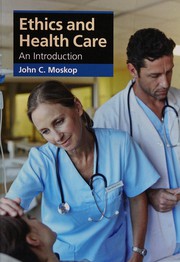 Front cover of Ethics and Health Care by John C. Moskop