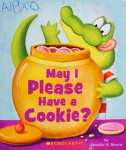 Cover of May I Please Have a Cookie? by Jennifer E. Morris