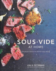 Cover of Sous vide at home the modern technique for perfectly cooked meals by Lisa Q. Fetterman