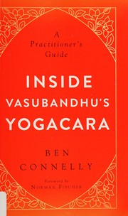 Cover of Inside Vasubandhu's Yogacara by Ben Connelly