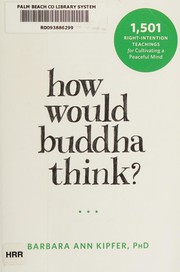 Cover of How would Buddha think? by Barbara Ann Kipfer