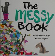 Front cover of The messy book by Maudie Powell-Tuck