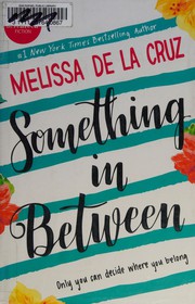 Cover of Something in Between by Melissa De La Cruz