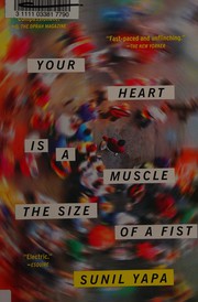 Front cover of Your heart is a muscle the size of a fist by Sunil Yapa