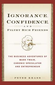 Front cover of Ignorance, Confidence, and Filthy Rich Friends by Peter Krass