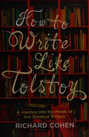 Front cover of How to Write Like Tolstoy by Cohen, Richard - undifferentiated