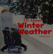 Cover of All about Winter Weather by Martha E. H. Rustad