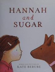 Cover of Hannah and Sugar by Kate Berube