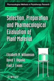 Front cover of Selection, preparation, and pharmacological evaluation of plant material by Elizabeth M. Williamson