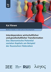 Front cover of Interdependenz Wirtschaftlicher Und Gesellschaftlicher Transformation. Das Okonomische Potential Sozialen Kapitals Am Beispiel Der Russischen ... International Development) by Kai Riewe