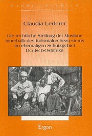 Cover of Die Rechtliche Stellung Der Muslime Innerhalb Des Kolonialrechtssystems Im Ehemaligen Schutzgebiet Deutsch-Ostafrika by Claudia Lederer
