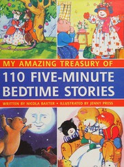 Front cover of My amazing treasury of 110 five-minute bedtime stories by Nicola Baxter