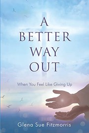 Front cover of A Better Way Out by Glena Sue Fitzmorris