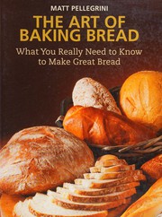 Front cover of The art of baking bread by Matt Pellegrini