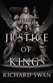 Front cover of The Justice of Kings by Richard Swan