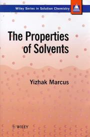 Front cover of The properties of solvents by Y. Marcus