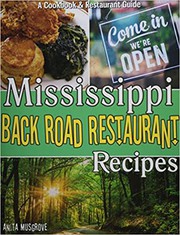 Cover of Mississippi Back Road Restaurant Recipes Cookbook by Anita Musgrove