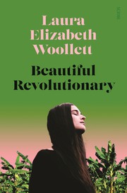 Front cover of Beautiful Revolutionary by Laura Elizabeth Woollett