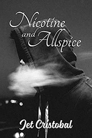 Cover of Nicotine and Allspice by Jet Cristobal