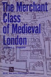 Front cover of The merchant class of medieval London, 1300-1500 by Sylvia L. Thrupp