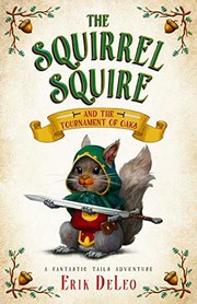 Front cover of The Squirrel Squire and the Tournament of Oaks by Erik DeLeo