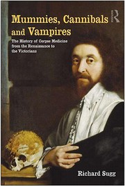 Cover of Mummies, cannibals, and vampires by Richard Sugg