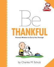 Front cover of Be Thankful by Charles M. Schulz