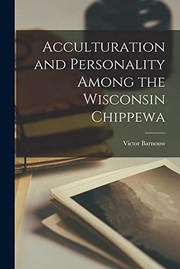 Cover of Acculturation and personality among the Wisconsin Chippewa by Victor Barnouw