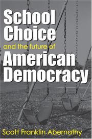Front cover of School choice and the future of American democracy by Scott Franklin Abernathy