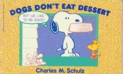 Front cover of Dogs Don't Eat Dessert by Charles M. Schulz