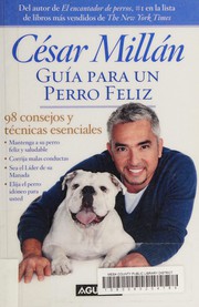 Front cover of Guía para un perro feliz by Cesar Millan