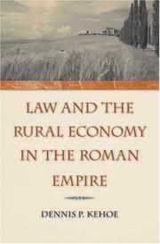 Front cover of Law and the rural economy in the Roman Empire by Dennis P. Kehoe
