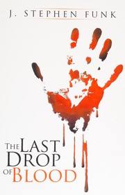 Front cover of The Last Drop of Blood by Steve Funk