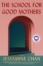 Front cover of School for Good Mothers by Jessamine Chan