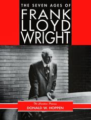 Front cover of The Seven Ages of Frank Lloyd Wright by Donald W. Hoppen